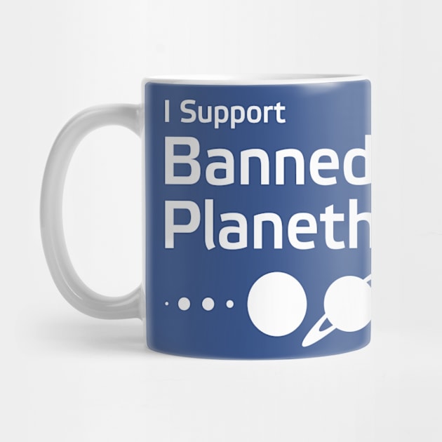 I Support Banned Planethood by cedownes.design